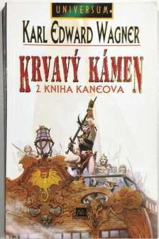 Krvavý kámen : 2. kniha Kaneova - Karl Edward Wagner (1997, Mustang) - ID: 849615