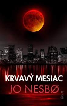 Jo Nesbø: Krvavý mesiac