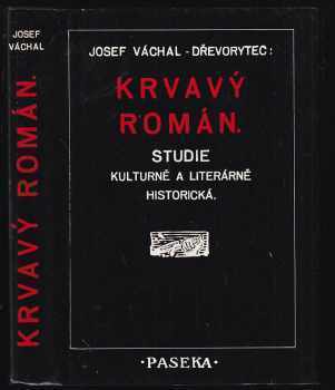 Josef Váchal: Krvavý román - studie kulturně a literárně historická