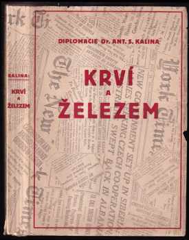 Krví a železem dobyto československé samostatnosti