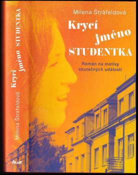 Milena Štráfeldová: Krycí jméno Studentka