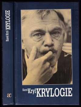 Krylogie : Autorské pořady vysílané v letech 1975 - 1989 rozhlasovou stanicí Svobodná Evropa - Karel Kryl (1994, Academia) - ID: 765473
