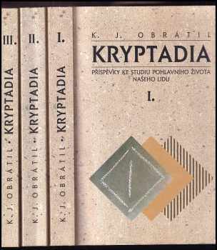 Kryptadia : II - příspěvky ke studiu pohlavního života našeho lidu - Karel Jaroslav Obrátil (1999, Paseka) - ID: 698689
