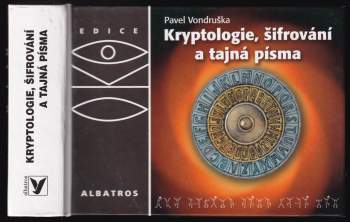Kryptologie, šifrování a tajná písma
