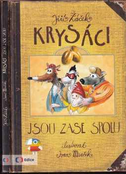 Krysáci jsou zase spolu - Jiří Žáček, Cyril Podolský, Martin Šinkovský (2016, Česká televize) - ID: 750191