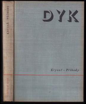 Viktor Dyk: Krysař ; Příhody : prósy