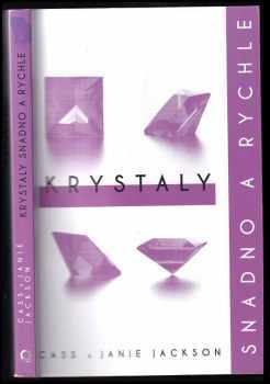 Cassandra Jackson: Krystaly: snadno a rychle