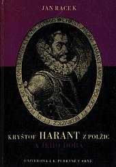 Jan Racek: Kryštof Harant z Polžic a jeho doba