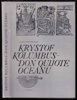 Jakob Wassermann: Kryštof Kolumbus - Don Quijote oceánu