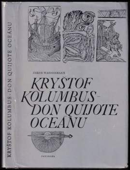 Kryštof Kolumbus - Don Quijote oceánu : Portrét