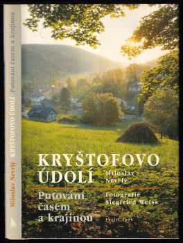Miloslav Nevrlý: Kryštofovo údolí - putování časem a krajinou