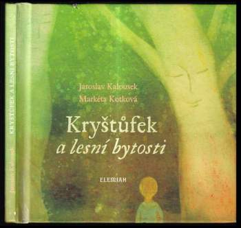 Jaroslav Kalousek: Kryštůfek a lesní bytosti