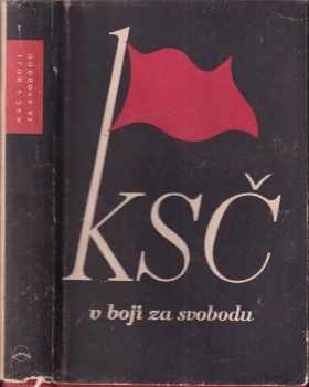 Komunistická strana Československa v boji za svobodu