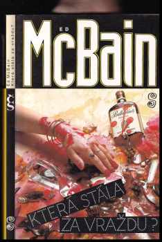 Která stála za vraždu? : příběh z 87. policejního revíru - Ed McBain (1993, Český spisovatel) - ID: 645985