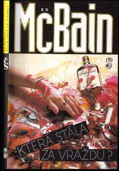 Která stála za vraždu? : příběh z 87. policejního revíru - Ed McBain (1993, Český spisovatel) - ID: 765791