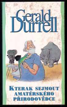 Gerald Malcolm Durrell: Kterak sejmout amatérského přírodovědce
