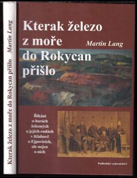 Kterak železo z moře do Rokycan přišlo
