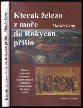 Martin Lang: Kterak železo z moře do Rokycan přišlo