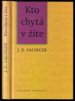Kto chytá v žite - J. D Salinger (2000, Slovenský spisovateľ) - ID: 685492