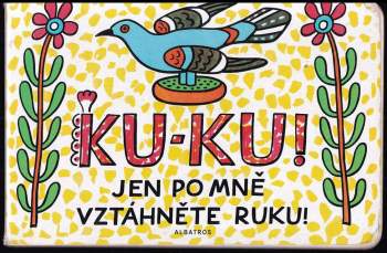 Josef Lada: Ku-ku! Jen po mně vztáhněte ruku!