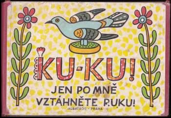 Ku-ku! Jen po mně vztáhněte ruku !