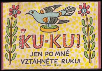Josef Lada: Ku-ku! Jen po mně vztáhněte ruku !
