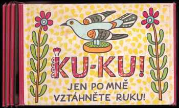 Ku-ku! Jen po mně vztáhněte ruku! : Pro děti od 2 let