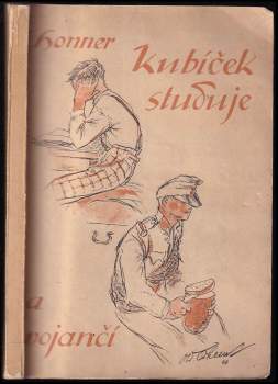 Jakub Honner: Kubíček studuje a vojančí