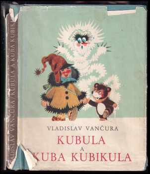 Vladislav Vančura: Kubula a Kuba Kubikula - Pro malé čtenáře