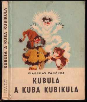 Vladislav Vančura: Kubula a Kuba Kubikula