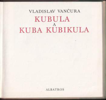 Vladislav Vančura: Kubula a Kuba Kubikula