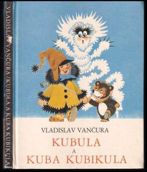 Vladislav Vančura: Kubula a Kuba Kubikula