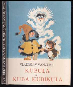 Vladislav Vančura: Kubula a Kuba Kubikula