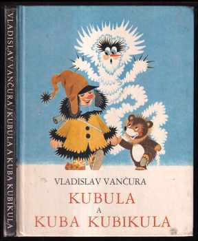 Vladislav Vančura: Kubula a Kuba Kubikula