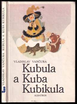 Vladislav Vančura: Kubula a Kuba Kubikula