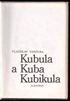Vladislav Vančura: Kubula a Kuba Kubikula