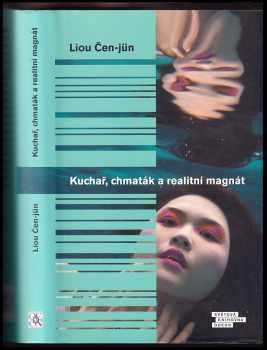 Zhenyun Liu: Kuchař, chmaták a realitní magnát