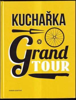 Hannah Grant: Kuchařka Grand Tour