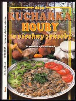 Kuchařka - houby na všechny způsoby