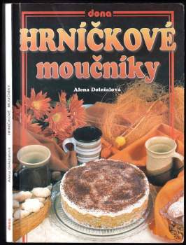 Alena Doležalová: Kuchařka - hrníčkové moučníky