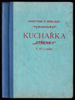 Anastasie B Seidlová: Kuchařka Jitřenky