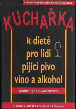 Kuchařka k dietě pro lidi pijící pivo, víno a alkohol