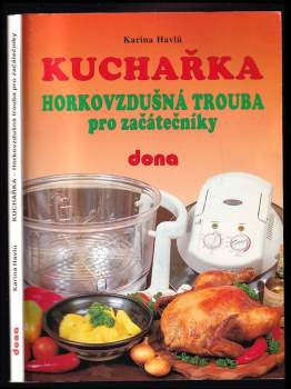 Kuchařka : horkovzdušná trouba pro začátečníky