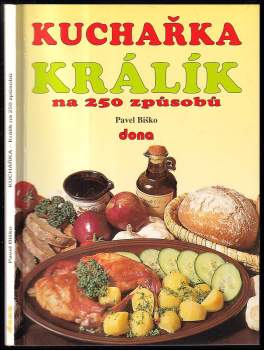 Pavel Biško: Kuchařka - králík na 250 způsobů