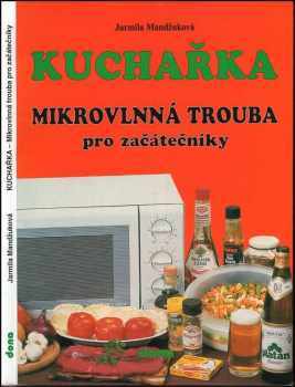 Kuchařka : mikrovlnná trouba pro začátečníky