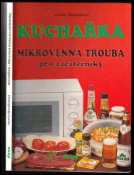Jarmila Mandžuková: Kuchařka - Mikrovlnná trouba pro začátečníky
