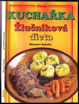 Miroslav Kotrba: Kuchařka, žlučníková dieta