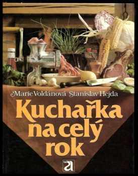 Kuchařka na celý rok - Stanislav Hejda, Marie Voldánová (1986, Avicenum) - ID: 780324