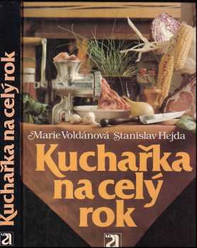 Kuchařka na celý rok - Stanislav Hejda, Marie Voldánová (1986, Avicenum) - ID: 746909