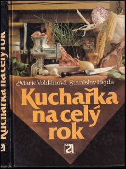 Kuchařka na celý rok - Stanislav Hejda, Marie Voldánová (1986, Avicenum) - ID: 758162